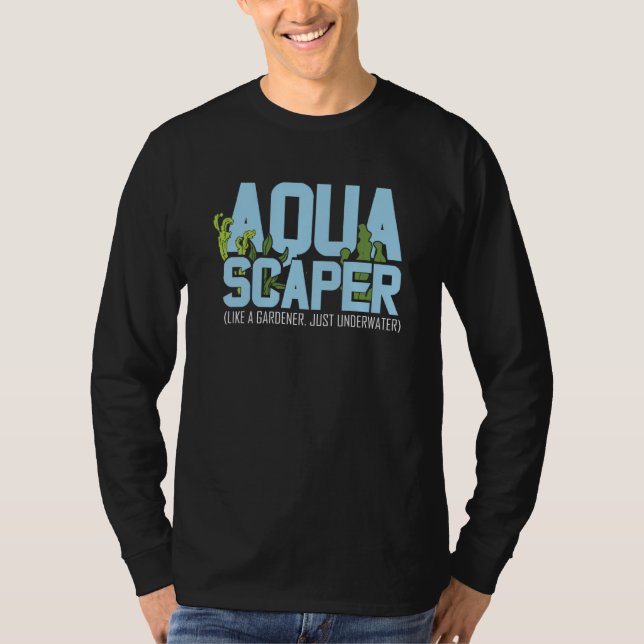 Camiseta Aquascaper Like Gardener Underwater Aquarium Fishk (Frente)