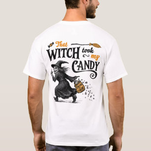 Camiseta Aquela Bruxa Levou Minha Frente E Volta