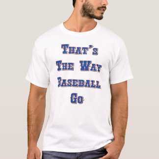 Camiseta Aquela é a maneira que o basebol vai