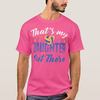 Camiseta Aquela é Minha Filha Lá Fora Mãe de Volei de Volei