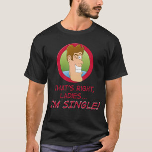 Camiseta Aquela é senhoras adequadas… que eu sou ÚNICO!