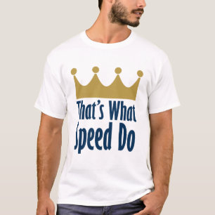 Camiseta Aquele é o que a velocidade faz - partido como é