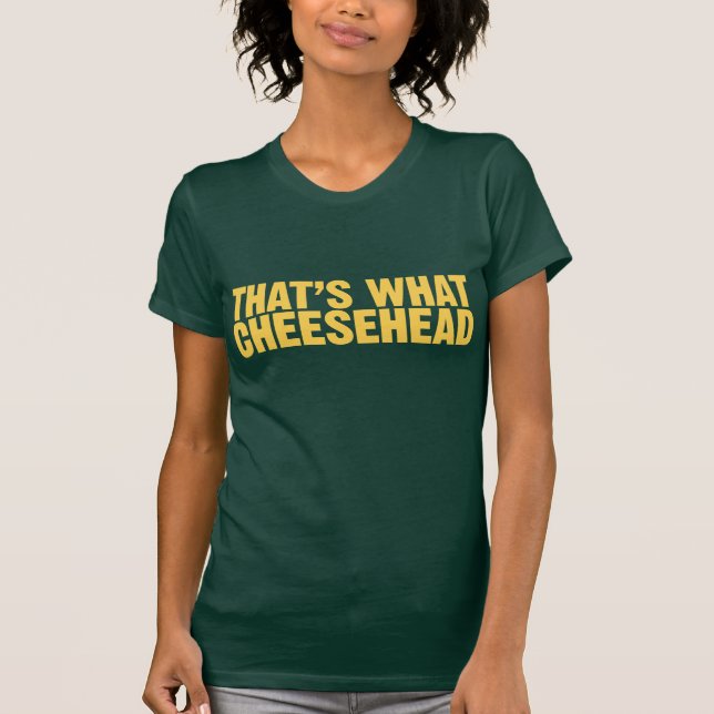 Camiseta Aquele é que Cheesehead (Frente)