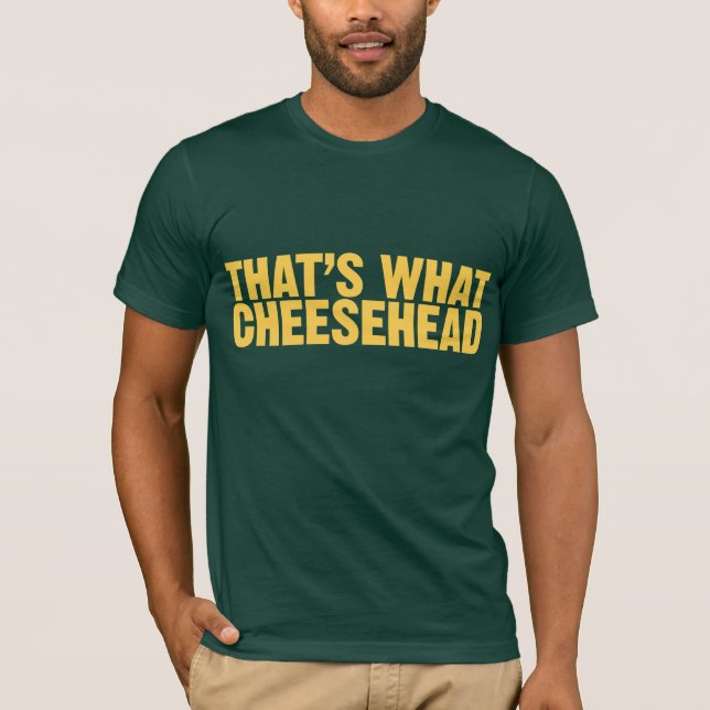 Camiseta Aquele é que Cheesehead (Frente)