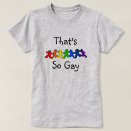 Camiseta Aquele é t-shirt tão alegre do orgulho de LGBT