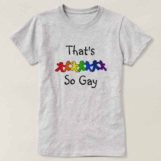 Camiseta Aquele é t-shirt tão alegre do orgulho de LGBT (Frente do Design)