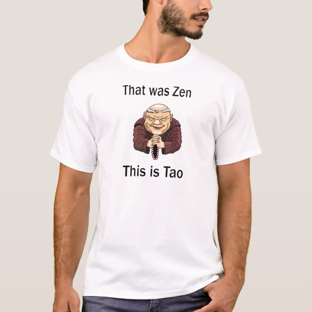 Camiseta Aquele era zen, este é Tao (Frente)