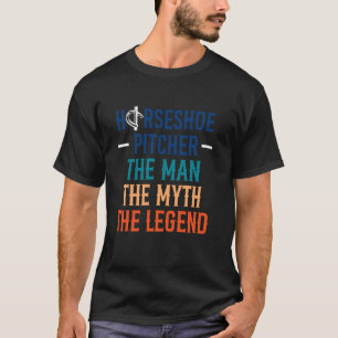 Camiseta Aquele Que Arremessa Ferradura O Homem O Mito A Le