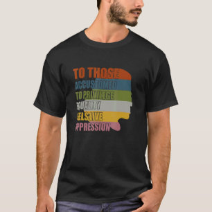Camiseta Aqueles Acostumados À Igualdade De Privilégios Sen