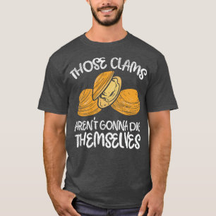 Camiseta Aqueles Clams Não Vão Se Cantar