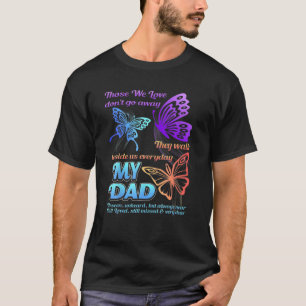 Camiseta Aqueles que amamos não saem andando ao nosso lado
