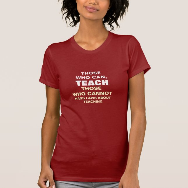 Camiseta Aqueles que podem, para ensinar (Frente)
