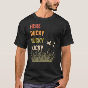 Camiseta Aqui Ducky Ducky Ducky Engraçado Chamar Duck Hu