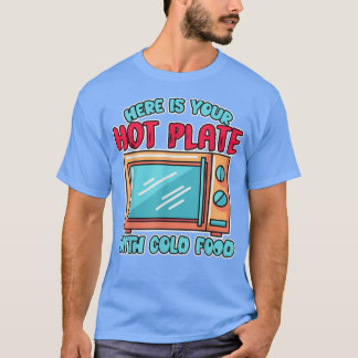 Camiseta Aqui Está Sua Placa Quente Com Co-Ondas De Comida