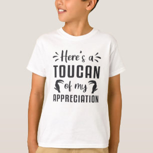 Camiseta Aqui está um tucano dos meus agradecimentos aos tu