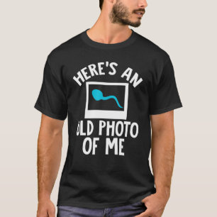 Camiseta Aqui está uma antiga foto minha, Sperm Engraçado,