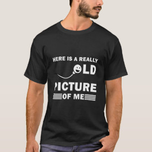 Camiseta Aqui está uma imagem muito antiga de mim - Engraça