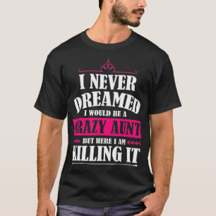 Camiseta Aqui Estou A Família Da Tia Louca