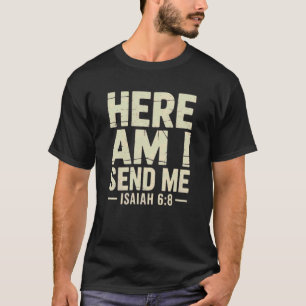 Camiseta Aqui Estou Eu Envie-me Isaías 6 8 Escritura Missio