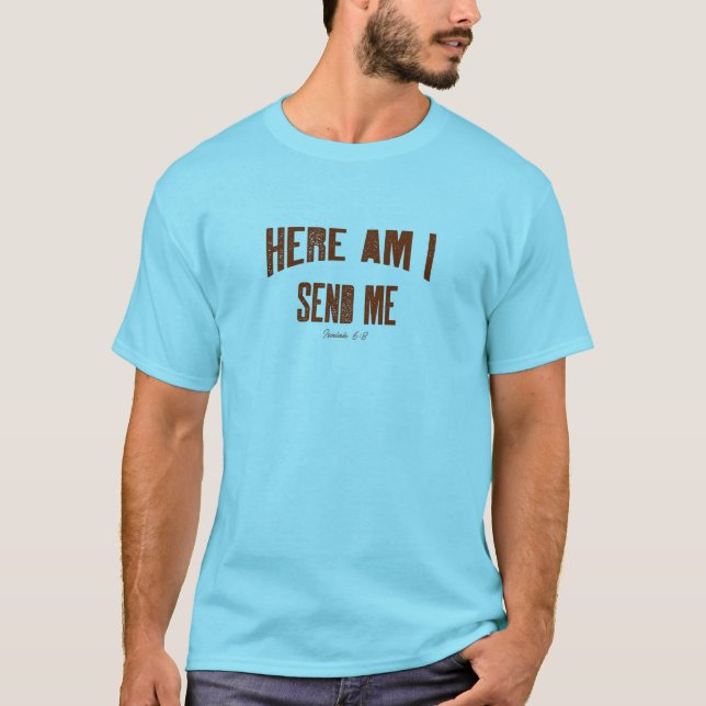 Camiseta Aqui Estou Eu, Mande-Me Isaías 6:8 Cristã (Frente)