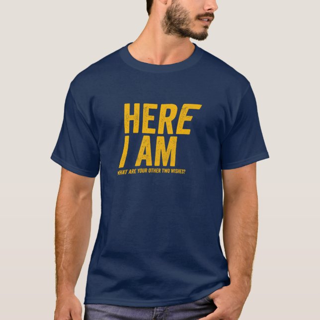 Camiseta Aqui estou eu - Quais são os seus outros dois dese (Frente)