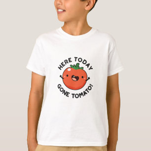 Camiseta Aqui Hoje, Tomato, Veggie Pun.