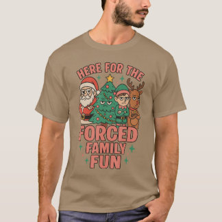 Camiseta Aqui para a Diversão Familiar Forçada Papai Noel Á