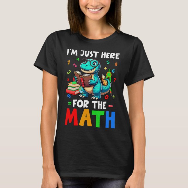 Camiseta Aqui Para a Matemática Cute T-rex Contando Número  (Frente)