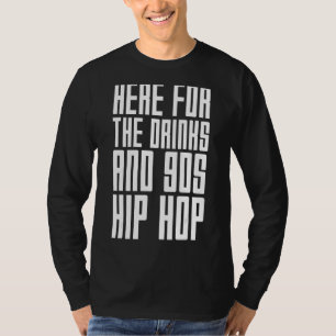 Camiseta Aqui Para As Bebidas E A Citação De Rap Hip Hop Do