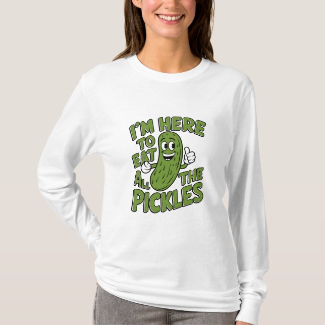 Camiseta Aqui para comer todos os picles (Frente)