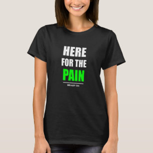 Camiseta Aqui para o Treinamento de Academia de Musculação