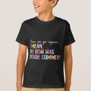 Camiseta Aqui Vamos De Novo Verão Acabando Com O Engraçado