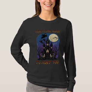 Camiseta Aqui Vêm Novamente Fantasmas do Castelo Assombrado