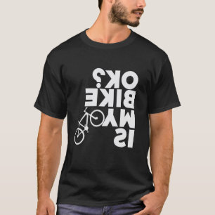 Camiseta Aquilo Diz É Minha Bicicleta OK - Ciclismo de Cabe