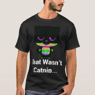 Camiseta Aquilo Não Era Erva de Gato   Erva de Gato