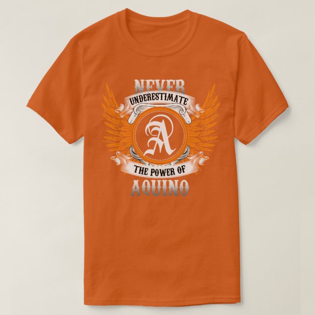 Camiseta Aquino Name Shirt Nunca Subestima O Poder Do (Frente do Design)