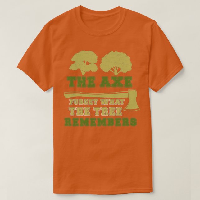 Camiseta Arborist Axe Forgets Tree Remember Funny Tree Surg (Frente do Design)