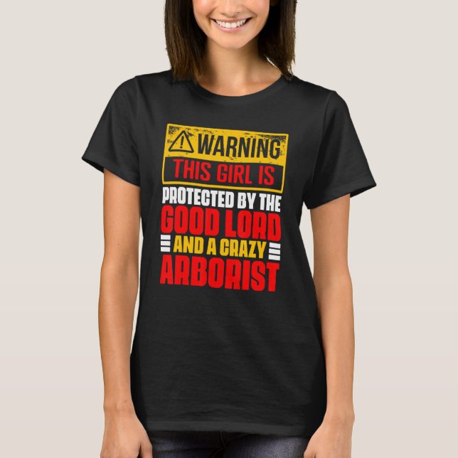 Camiseta Arborist Dad Warning Sign for Lumberjack Woodworke (Frente)