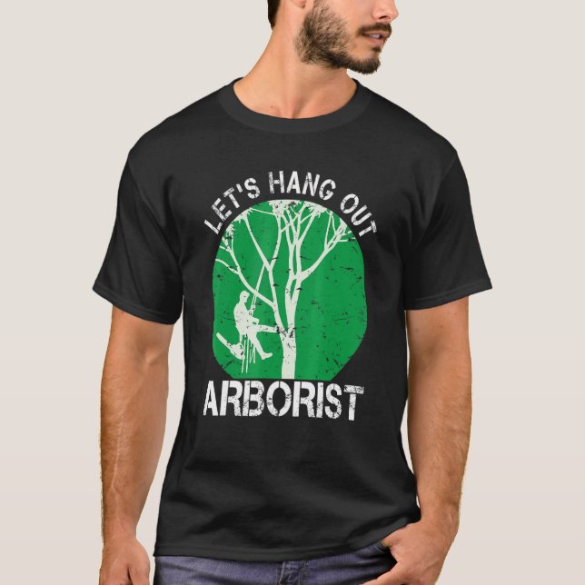 Camiseta Arborist Life For Men Tree Climber We Hang Out (Frente)