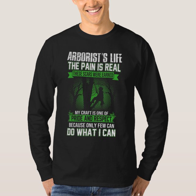 Camiseta Arborist Men Lumberjack Tree Climber The Pain Is R (Frente)