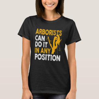 Camiseta Arborist Tree Climber Lumberjack Can Do Any Positi