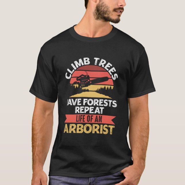 Camiseta Arborists Woodworking Lumberjack Tree Cutting Clim (Frente)