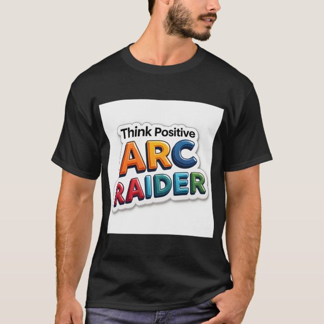 Camiseta Arc Raider 3D Pense Positivo (Frente)