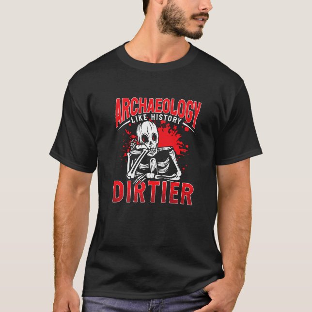 Camiseta Archaeology Like History Dirtier Rock Collector Ar (Frente)
