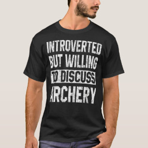 Camiseta Archery Apresentou, Mas Disposta A Discutir O Trei