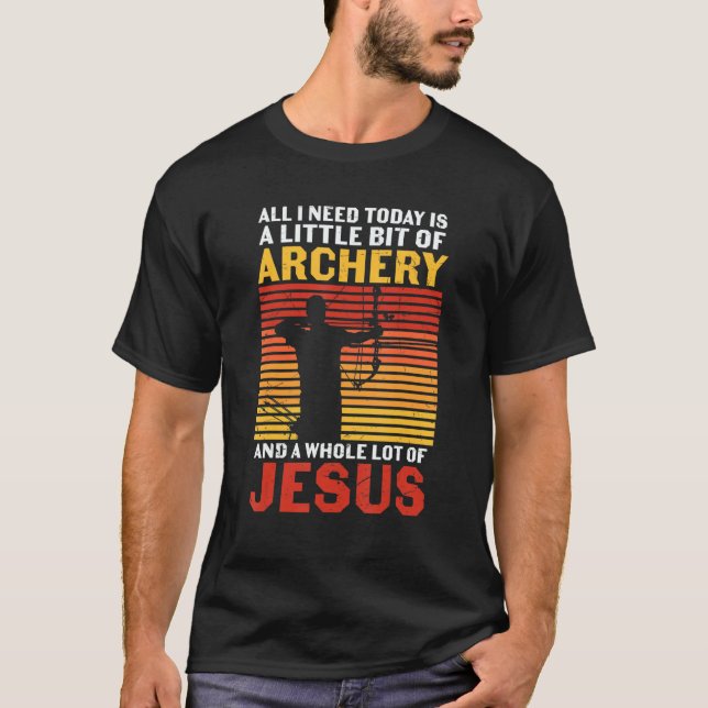 Camiseta Archery Archers  Archery And A Whole Bunch Of Jesu (Frente)