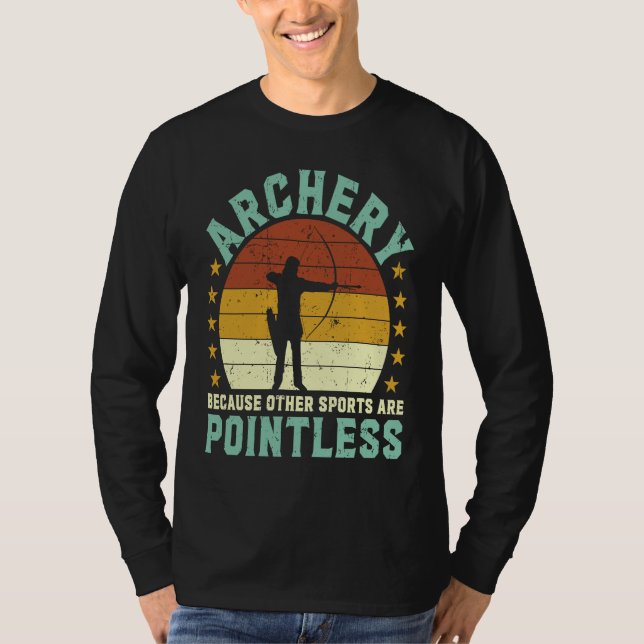 Camiseta Archery because other sports are pointless Archer  (Frente)