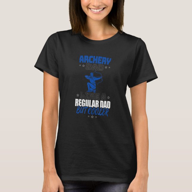 CAMISETA ARCHERY DAD LIKE A REGULAR DAD BUT COOLER (Frente)