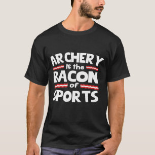 Camiseta Archery É Bacon Do Esporte Engraçado