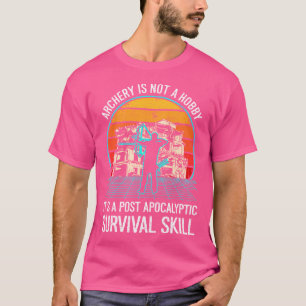 Camiseta Archery É Uma Habilidade De Sobrevivência Apocalíp
